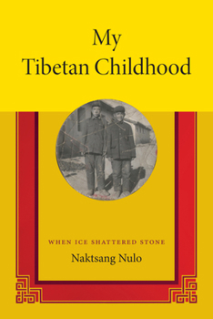 Paperback My Tibetan Childhood: When Ice Shattered Stone Book