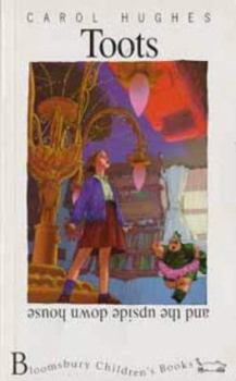 Toots and the Upside Down House - Book #1 of the Toots