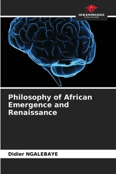Paperback Philosophy of African Emergence and Renaissance Book