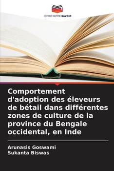 Paperback Comportement d'adoption des éleveurs de bétail dans différentes zones de culture de la province du Bengale occidental, en Inde [French] Book
