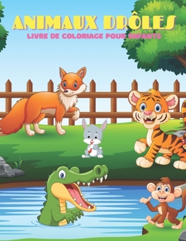 Paperback ANIMAUX DRÔLES - Livre De Coloriage Pour Enfants [French] Book