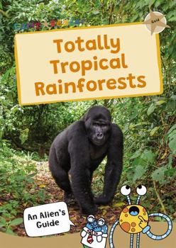 Paperback Maverick Arts Publishing Totally Tropical Rainforests (Gold Band) (Maverick Non-Fiction). Book