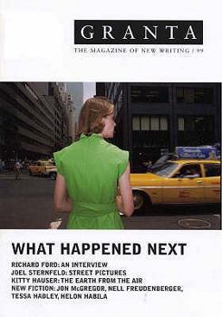 Granta 99 : What Happened Next - Book #99 of the Granta