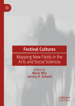Hardcover Festival Cultures: Mapping New Fields in the Arts and Social Sciences Book