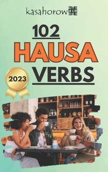 Paperback 102 Hausa Verbs: Master the simple tenses of the Hausa language Book