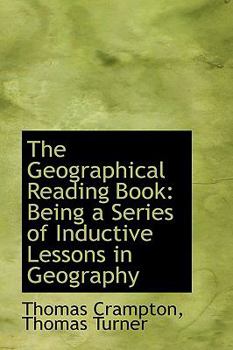 The Geographical Reading Book : Being a Series of Inductive Lessons in Geography