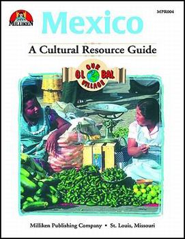 Paperback Our Global Village - Mexico: A Cultural Resource Guide Book