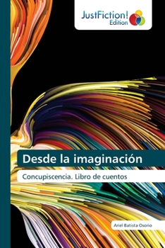 Paperback Desde la imaginación [Spanish] Book