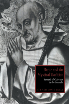 Paperback Dante and the Mystical Tradition: Bernard of Clairvaux in the Commedia Book