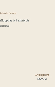 Ylioppilas ja Papintytär: Kertomus (Finnish Edition)