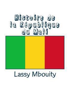 Paperback Histoire de la République du Mali [French] Book