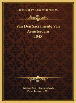Hardcover Van Den Sacramente Van Aemsterdam (1845) [Dutch] Book