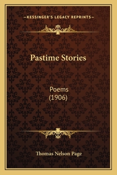 Pastime Stories: Poems [1908 ]