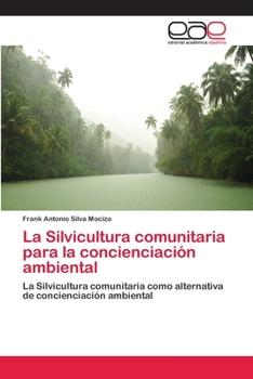 La Silvicultura comunitaria para la concienciación ambiental