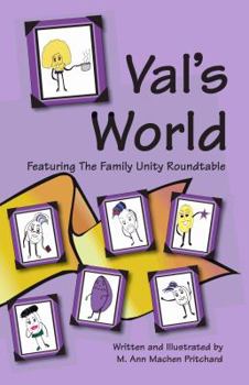 Paperback Val's World Featuring The Family Unity Roundtable Book