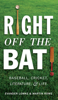 Paperback Right Off the Bat: Baseball, Cricket, Literature, and Life Book