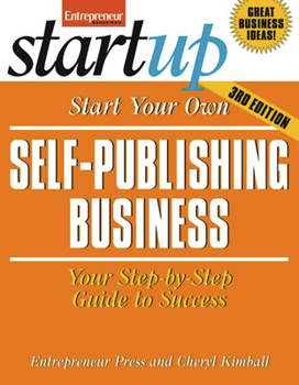 Paperback Start Your Own Self Publishing Business: Your Step-By-Step Guide to Success Book