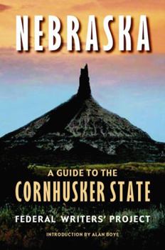 Nebraska: A Guide to the Cornhusker State - Book  of the American Guide Series