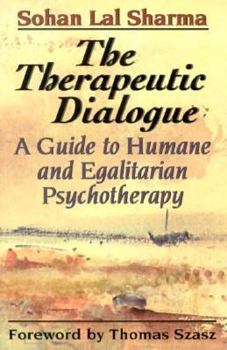 Paperback The Therapeutic Dialogue: A Guide to Humane and Egalitarian Psychotherapy Book