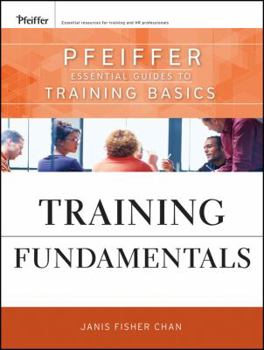 Paperback Training Fundamentals: Pfeiffer Essential Guides to Training Basics Book