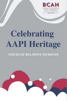 Paperback Celebrating AAPI Heritage: Voices of Belmont Students Book