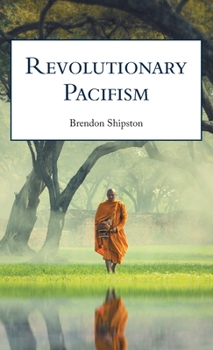Hardcover Revolutionary Pacifism: Poems 2015-2019 Book