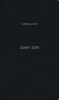 Hardcover Sherrie Levine: Diary 2019 Book