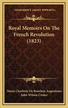 Hardcover Royal Memoirs On The French Revolution (1823) Book