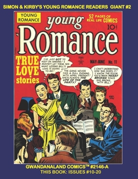 Paperback Simon & Kirby's Young Romance Readers Giant #2: Gwandanaland Comics #2146-A: Economical Black & White Version - Classic Love Comics - Issues #10-20 Book