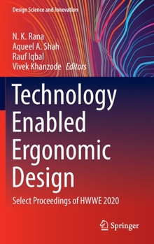 Hardcover Technology Enabled Ergonomic Design: Select Proceedings of Hwwe 2020 Book