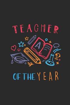 Teacher of the year: The perfect notebook for teacher, perfect gift for teacher by students