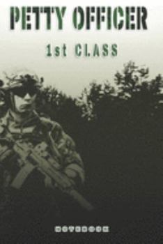 Petty Officer 1st Class Notebook: This Notebook is specially for a  Petty Officer 1st Class. 120 pages with dot lines. Unique Notebook for all ... as a Gift or a on duty diary or on a mission