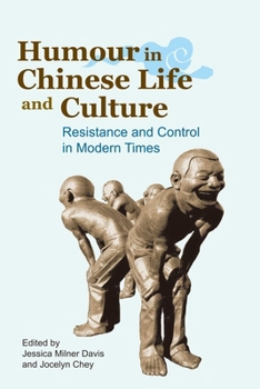 Paperback Humour in Chinese Life and Culture: Resistance and Control in Modern Times Book