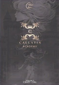 Paperback Callatin Academy #3: Crazy Girl Book