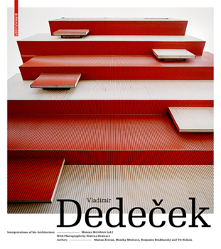 Hardcover Vladimír Dedeček - Interpretations of His Architecture: The Work of a Post War Slovak Architect Book