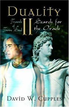 Duality II: Travels of a Twin Soul: Search for the Oracle