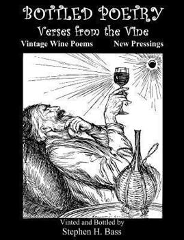 Paperback Bottled Poetry: Verses from the Vine: Vintage Wine Poems - New Pressings Book