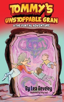 Paperback Tommy's Unstoppable Gran & The Portal Adventure: The Portal Adventure Book