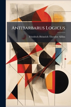 Paperback Antibarbarus Logicus [German] Book