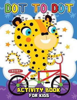 Paperback Dot to Dot ACTIVITY Book for Kids: Easy and Fun Activity Games for Kids Book