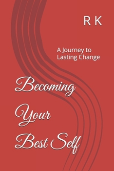 Paperback Becoming Your Best Self: A Journey to Lasting Change Book
