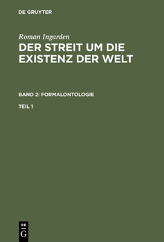 Hardcover Roman Ingarden: Der Streit Um Die Existenz Der Welt. Band 2: Formalontologie. Teil 1 [German] Book
