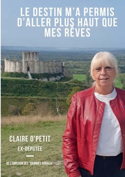 Le destin m'a permis d'aller plus haut que mes rêves (French Edition)