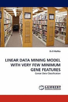 Paperback Linear Data Mining Model with Very Few Minimum Gene Features Book