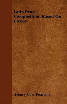 Paperback Latin Prose Composition, Based on Cicero Book