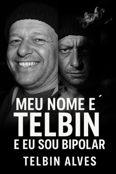 Paperback Meu Nome é Telbin: Eu Sou Bipolar [Portuguese] Book