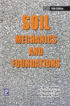 Paperback Soil Mechanics and Foundations [Dec 15, 2005] Punmia, Dr. B. C.; Jain, Ashok Kumar and Jain, A. K. Book
