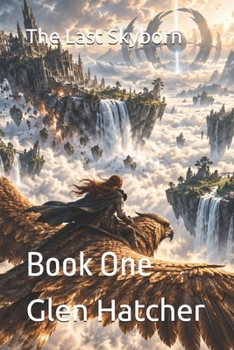 Paperback The Last Skyborn: Book One Book