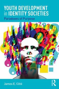 Paperback Youth Development in Identity Societies: Paradoxes of Purpose Book