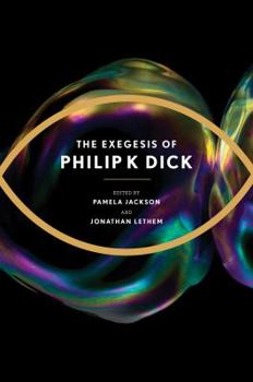 Hardcover The Exegesis of Philip K. Dick, Volume 1 Book